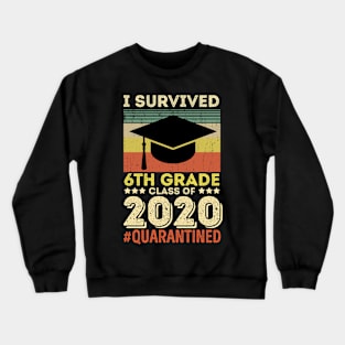 Vintage I Survived 6th Grade Funny Quarantine Graduation Class Of 2020 Quarantined Kids Boy Girls Gift Crewneck Sweatshirt